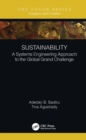 Sustainability : A Systems Engineering Approach to the Global Grand Challenge - eBook