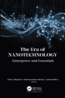 The Era of Nanotechnology : Emergence and Essentials - eBook
