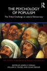 The Psychology of Populism : The Tribal Challenge to Liberal Democracy - eBook