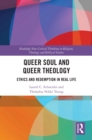 Queer Soul and Queer Theology : Ethics and Redemption in Real Life - eBook