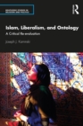 Islam, Liberalism, and Ontology : A Critical Re-evaluation - eBook