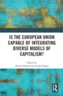 Is the European Union Capable of Integrating Diverse Models of Capitalism? - eBook