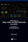 Fundamentals of Image, Audio, and Video Processing Using MATLAB® : With Applications to Pattern Recognition - eBook