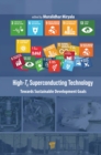 High-Tc Superconducting Technology : Towards Sustainable Development Goals - eBook