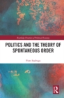 Politics and the Theory of Spontaneous Order - eBook