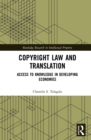 Copyright Law and Translation : Access to Knowledge in Developing Economies - eBook