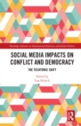 Social Media Impacts on Conflict and Democracy : The Techtonic Shift - eBook