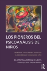 Los Pioneros de Psicoanalisis de Ninos - eBook