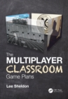 The Multiplayer Classroom : Game Plans - eBook
