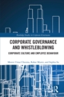 Corporate Governance and Whistleblowing : Corporate Culture and Employee Behaviour - eBook
