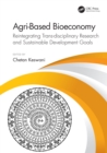 Agri-Based Bioeconomy : Reintegrating Trans-disciplinary Research and Sustainable Development Goals - eBook