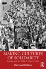 Making Cultures of Solidarity : London and the 1984-5 Miners' Strike - eBook