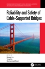 Reliability and Safety of Cable-Supported Bridges - eBook