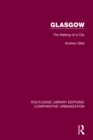 Glasgow : The Making of a City - eBook