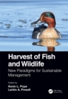 Harvest of Fish and Wildlife : New Paradigms for Sustainable Management - eBook