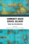 Community-Based Service Delivery : Theory and Implementation - eBook