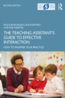The Teaching Assistant's Guide to Effective Interaction : How to Maximise Your Practice - eBook