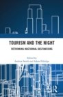 Tourism and the Night : Rethinking Nocturnal Destinations - eBook