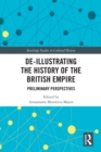 De-Illustrating the History of the British Empire : Preliminary Perspectives - eBook