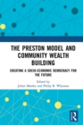 The Preston Model and Community Wealth Building : Creating a Socio-Economic Democracy for the Future - eBook