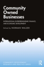 Community Owned Businesses : International Entrepreneurship, Finance, and Economic Development - eBook