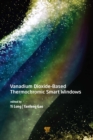 Vanadium Dioxide-Based Thermochromic Smart Windows - eBook