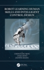 Robot Learning Human Skills and Intelligent Control Design - eBook