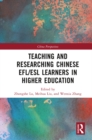 Teaching and Researching Chinese EFL/ESL Learners in Higher Education - eBook
