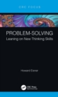 Problem-Solving : Leaning on New Thinking Skills - eBook