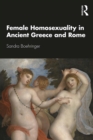 Female Homosexuality in Ancient Greece and Rome - eBook