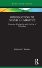 Introduction to Digital Humanities : Enhancing Scholarship with the Use of Technology - eBook