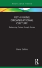Rethinking Organizational Culture : Redeeming Culture through Stories - eBook