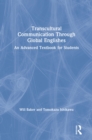 Transcultural Communication Through Global Englishes : An Advanced Textbook for Students - eBook