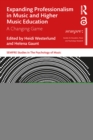 Expanding Professionalism in Music and Higher Music Education : A Changing Game - eBook
