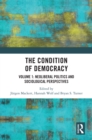 The Condition of Democracy : Volume 1: Neoliberal Politics and Sociological Perspectives - eBook