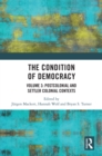The Condition of Democracy : Volume 3: Postcolonial and Settler Colonial Contexts - eBook