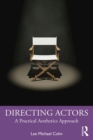Directing Actors : A Practical Aesthetics Approach - eBook