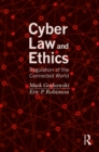 Cyber Law and Ethics : Regulation of the Connected World - eBook