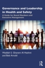 Governance and Leadership in Health and Safety : A Guide for Board Members and Executive Management - eBook