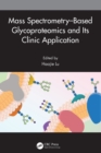 Mass Spectrometry-Based Glycoproteomics and Its Clinic Application - eBook