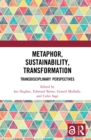 Metaphor, Sustainability, Transformation : Transdisciplinary Perspectives - eBook