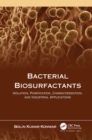 Bacterial Biosurfactants : Isolation, Purification, Characterization, and Industrial Applications - eBook