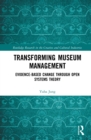 Transforming Museum Management : Evidence-Based Change through Open Systems Theory - eBook