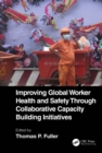 Improving Global Worker Health and Safety Through Collaborative Capacity Building Initiatives - eBook