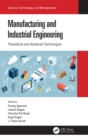 Manufacturing and Industrial Engineering : Theoretical and Advanced Technologies - eBook
