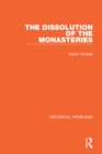 The Dissolution of the Monasteries - eBook