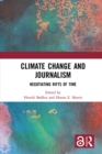 Climate Change and Journalism : Negotiating Rifts of Time - eBook