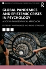 Global Pandemics and Epistemic Crises in Psychology : A Socio-Philosophical Approach - eBook