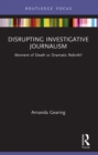 Disrupting Investigative Journalism : Moment of Death or Dramatic Rebirth? - eBook