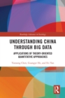 Understanding China through Big Data : Applications of Theory-oriented Quantitative Approaches - eBook